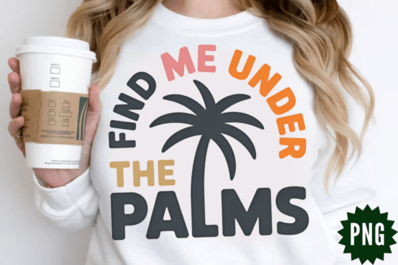 Download Summer Find Me Under the Palms PNG Desig - Palms Collection